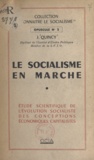 J. Quincy - Le socialisme en marche - Étude scientifique de l'évolution socialiste des conceptions économiques capitalistes.