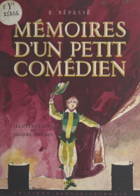 Étienne Répessé et Jacques Touchet - Mémoires d'un petit comédien.