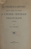 Pierre Ricordel - Le collège de Rennes - Après le départ des Jésuites et l'École centrale d'Ille-et-Vilaine (1762-1803).