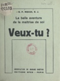 Maurice Rigaux - La belle aventure de la maîtrise de soi - Veux-tu ?.