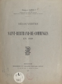 Bertrand Sapène - Découvertes à Saint-Bertrand-de-Comminges en 1929.
