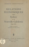 Georgette Cordier-Rossiaud et George Saxton - Relations économiques entre Sydney et la Nouvelle-Calédonie : 1844-1860.