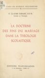 Claude Schahl - La doctrine des fins du mariage dans la théologie scolastique.