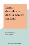 Roland Tavitian et Jean Marchal - La part des salaires dans le revenu national.