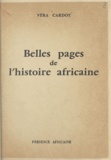 Véra Cardot - Belles pages de l'histoire Africaine.