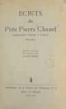 Pierre Chanel et Claude Rozier - Écrits du Père Pierre Chanel - Missionnaire mariste à Futuna, 1803-1841.
