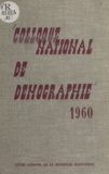 A. Armengaud et P. Barrère - Colloque national de démographie - Organisé par les instituts et centres universitaires de démographie, Strasbourg, 5-6-7 mai 196O.