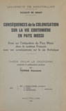 Kassoum Congo - Conséquences de la colonisation sur la vie coutumière en pays Mossi - Essai sur l'intégration du pays Mossi dans le système français avec ses conséquences sur la vie archaïque.