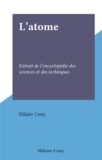 Hilaire Cuny - L'atome - Extrait de l'encyclopédie des sciences et des techniques.
