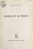 Eberhard Cyran et Michel Gourlier - Harro et sa tribu.
