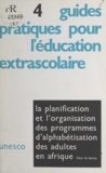 Peter du Sautoy - La planification et l'organisation des programmes d'alphabétisation des adultes en Afrique.