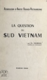 Charles Fourniau - La question du Sud Vietnam.