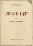 Henri Frossard et Marcel Manjarrès - L'impasse du Laquet.