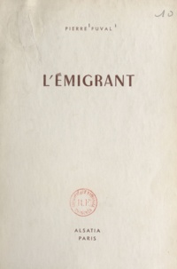 Pierre Fuval et Pierre Joubert - L'émigrant.