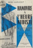Bob Harvest et Hélyett Chavanol - Hanovre à l'heure nudiste.