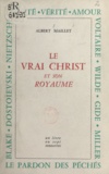 Albert Maillet - Le vrai Christ et son royaume - Un livre en sept tonnerres.