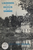 Jean Mossay - Avesnois et le bassin de la Sambre - Guide régional économique et touristique.