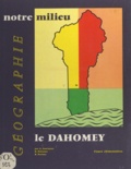 André Journaux et René Parisse - Géographie à l'usage des cours élémentaires du Dahomey.