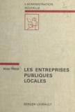 Michel Prieur et François Luchaire - Les entreprises publiques locales.