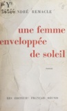 André Remacle - Une femme enveloppée de soleil.