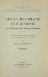 Maurice Repussard et J. Lajugie - Armature urbaine et économie - Les méthodes de l'analyse urbaine. Thèse pour le Doctorat ès sciences économiques présentée et soutenue le 27 février 1965.