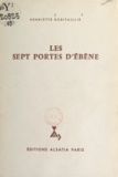 Henriette Robitaillie et Michel Gourlier - Les sept portes d'ébène.