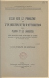 Jacques Rolland de Renéville - Essai sur le problème de l'un-multiple et de l'attribution chez Platon et les sophistes - Thèse principale pour le doctorat ès lettres.