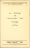 Jean Ryeul et Georges Vertut - La légende de Raymond Lulle - Le docteur illuminé.