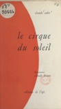 Claude Sales et Claude Braun - Le Cirque du Soleil.