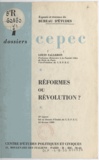 Louis Salleron - Réformes ou révolution ? - 10e exposé du bureau d'études du C.E.P.E.C. le 12 février 1959.