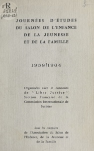  Anonyme et Jean-Louis Aujol - Journées d'études du Salon de l'enfance, de la jeunesse et de la famille, 1958-1964.