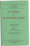 Nicolas Sarkis et Maurice Byé - Le pétrole et les économies arabes.