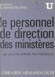 Jeanne Siwek-Pouydesseau et Roland Drago - Le personnel de direction des ministères - Cabinets ministériels et directeurs d'administrations centrales.