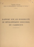 François Guillemin et André Mercier - Rapport sur les possibilités de développement industriel du Cameroun.