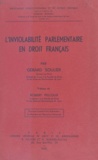 Gérard Soulier et Robert Pelloux - L'inviolabilité parlementaire en droit français.