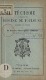  Archevêché de Toulouse et Jean-Augustin Germain - Catéchisme à l'usage du diocèse de Toulouse.