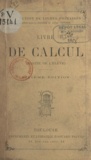 André Coindre et  Anonyme - Livre de calcul - Partie de l'élève.