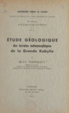 Jean Thiébaut - Étude géologique des terrains métamorphiques de la Grande Kabylie.