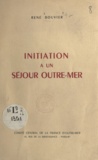 René Bouvier - Initiation à un séjour outre-mer.