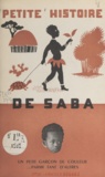  Agence de la France d'Outre-me et Maurice Tranchant - Petite histoire de Saba - Un petit garçon de couleur parmi tant d'autres.