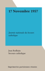 Jean Rodhain et  Secours Catholique - 17 Novembre 1957 - Journée nationale du secours catholique.