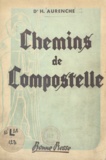 Henry Aurenche - Chemins de Compostelle.