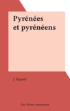 J. Huguet - Pyrénées et pyrénéens.