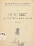 Jean Fourgous - Le Quercy à travers les âges.