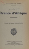 E. Cortot et  Chevallier - France d'Afrique.
