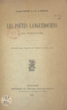 Armand Praviel et Joseph Rozès de Brousse - Les poètes languedociens de Toulouse - Extrait du volume Documents sur Toulouse et sa région.