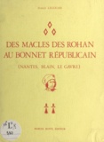 Francis Legouais et Michel Mollat du Jourdin - Des macles des Rohan au bonnet républicain - Nantes, Blain, Le Gavre.