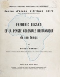Claude Horrut et Marcel Merle - Frédéric Lugard et la pensée coloniale britannique de son temps.