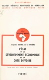 Jacqueline Dutheil de La Rochère et D. G. Lavroff - L'État et le développement économique de la Côte d'Ivoire.