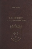 Hugues Lapaire et François Laplantine - Le Berry vu par un berrichon.